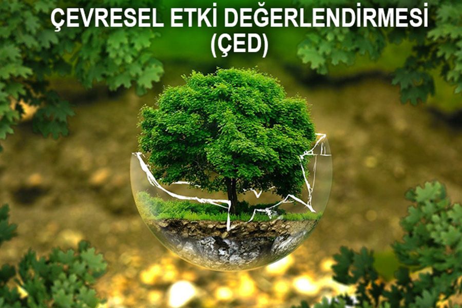 Çevresel Etki Değerlendirmesi (ÇED)