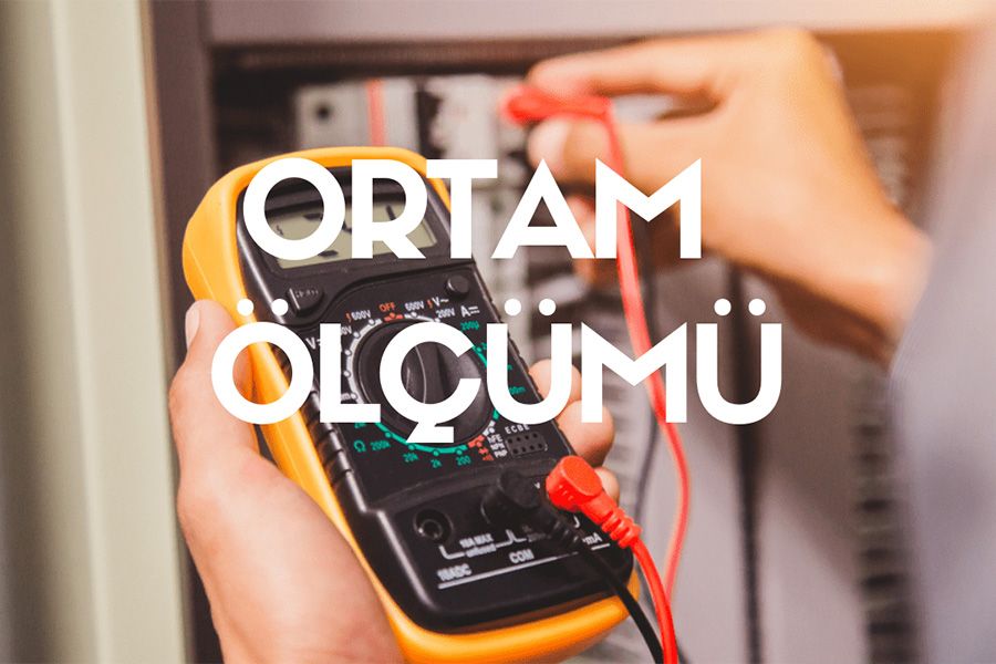 İş Yeri Ortam Ölçümleri